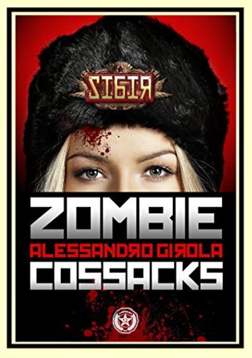 Sibir: the Zombie Cossacks (Sibir - Darkest Vol. 1)